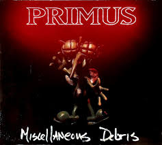 Review] Primus: Miscellaneous Debris (1992)