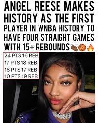 AngelReese just made WNBA history 🏀🔥 She's the first player ever to have  4 straight games with 15+ rebounds👏🏽