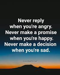 Never Reply When You Re Angry Motivational Quotes Good Motivation Best Motivational Quotes