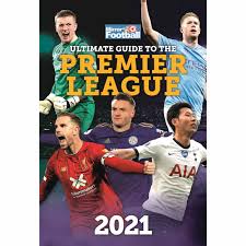 The league at a glance. Ultimate Guide To The Premier League Annual 2021 At Calendar Club