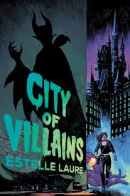 See the complete villains series book list in order, box sets or omnibus editions, and companion titles. City Of Villains By Estelle Laure Disney Disney Publishing Books