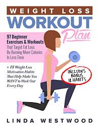 Weight Loss Workout Plan 97 Beginner Exercises Workouts