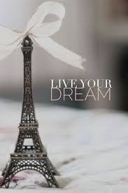 collected images live your dream paris wallpaper eiffel tower paris love