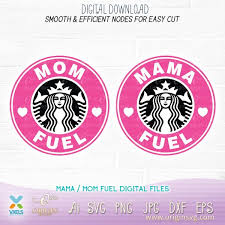 Download Mama Fuel Mom Fuel Svg Mother Svg Cut File Cricut And Silhouette