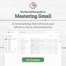 Gmail is available across all your devices android, ios, and desktop devices. Rescuetime Guides The Ultimate Guide To Mastering Gmail