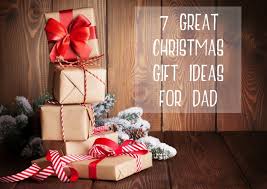 We have compiled 25 gift ideas for dads that will make wonderful gifts this christmas. 7 Great Christmas Gift Ideas For Dad