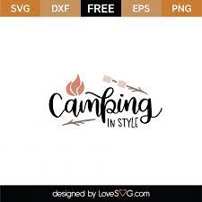 Download Free Camping In Style Svg Cut File Lovesvg Com