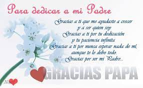 Imágenes del día del padre para felicitar y descargar, felicita ahora por whatsapp o instagram desde tu móvil, una selección de imágenes con frases bonitas cortas. Gracias Papa Fotos Con Versos Para Dedicar El Dia Del Padre