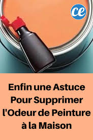 Enfin Une Astuce Pour Supprimer L Odeur De Peinture A La Maison Odeur Pots De Peinture Peinture