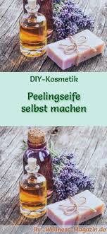 Peelingseife Selbst Machen Seifen Rezept Anleitung Anleitung Diy Seifediy Selbermachen Seifen Rezepte Seife Selber Machen Rezept Seife Herstellen