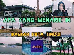 October 13, 2016 by editorfs. Apa Yang Menarik Di Daerah Kota Tinggi Johor Aerill Com Lifestyle