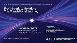 2026 A.T. Still University Interdisciplinary Biomedical Research Symposium