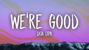10,330,412 likes · 523,228 talking about this. Dua Lipa We Re Good Lyrics Youtube