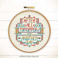 We're always looking for cute new patterns to stitch and frame or sew. Quote Cross Stitch After All Tomorrow Is Another Day Etsy Cross Stitch Gifts Ideas Cross Stitch Patterns Cross Stitch Funny