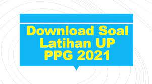 Khusus untuk ibubapak guru yang resmi sudah ditetapkan sebagai mahasiswa ppg daljab atau. Download Soal Up Ppg 2020