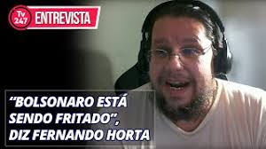 “Bolsonaro está sendo fritado”, diz Fernando Horta