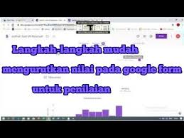 Cara Mudah Mengurutkan Nilai Data Di Google Form Google Spreadsheet Excel Youtube