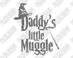 Download Daddy S Little Muggle Harry Potter Svg Cut File Set For Custom Onesies And Shirts