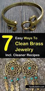 7 Easy Ways To Clean Brass Jewelry Cleaner Recipes Cleaning Jewelry Brass Jewelry