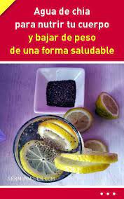 Agua De Chia Para Nutrir Tu Cuerpo Y Bajar De Peso De Una Forma Saludable Chia Detox