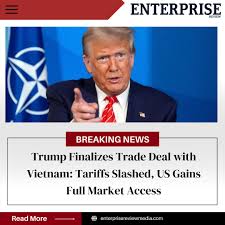Enterprise Review | In a major step prior to his tariff deadline on July 9,  President Donald Trump has proposed a new Vietnam trade deal. The “Trump  Vietnam... | Instagram