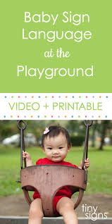 Bird In Sign Language Baby 14 Asl Signs To Use On Your Next Trip To The Playground Baby Sign Language Baby Signs Sign Language