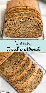 This Easy Classic Zucchini Bread Is Perfectly Sweet Moist And Delicious Enjoy This Bread Plain With Zucchini Bread Recipes Easy Desserts Homemade Desserts