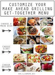 (can be prepared up to 4 days ahead.) 4. Make Ahead Grilling And Get Together Menu Plan Clean Mama