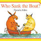 Who Sank the Boat? by Pamela Allen
