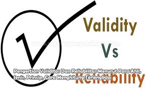 Pengertian bakat menurut para ahli. Validitas Adalah Pengertian Dan Reliabilitas Jenis Prinsip Cara Menghitungnya