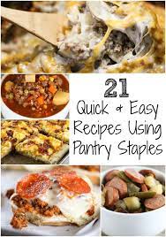 21 Quick And Easy Meals With Pantry Staples Easy Meals Recipes Dinner Recipes Easy Family