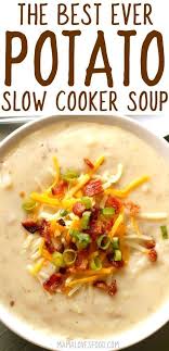 Whole Family Loved It Loaded Baked Potato Soup Recipe How To Make Slow Cooker Crock Pot St Slow Cooker Potato Soup Potato Soup Crock Pot Best Potato Soup