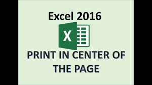 By default, it will print in the upper, left corner of the page. Excel 2016 Center Worksheet How To Vertically And Horizontally Print Sheet In Middle Of The Page Youtube