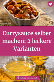 Currysauce Selber Machen 2 Leckere Varianten Currysauce Selber Machen Currysauce Currywurst Rezept