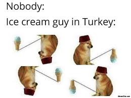 Find the newest turkey meme. Nobody Ice Cream Guy In Turkey Meme Memezila Com