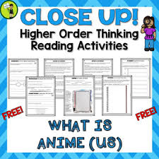 Free What Is Anime Us Close Reading Comprehension Text Higher Order Think Reading Comprehension Passages Reading Comprehension Texts Teaching Reading Skills
