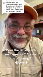 Does the Bible Teach Reincarnation? Exploring Orbs of Energy in Heaven
