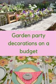 Decorating the master bedroom is about manipulating space with a feeling of aesthetics and style to generate the region seem beautiful. Garden Party Decorations Big Parties On Small Budgets The Middle Sized Garden Gardening Blog