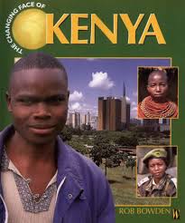 The Changing Face Of: Kenya : Bowden, Rob: Amazon.de: Bücher