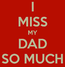 I Miss You Dad I Miss My Dad Miss You Dad Love You Dad