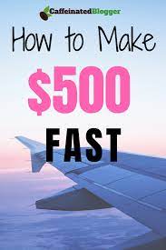 Maybe you would like to learn more about one of these? How To Make 500 Dollars Fast Ultimate Guide To Extra 500