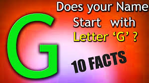 Some of the names are given with a proposed etymological meaning. 10 Facts About The People Whose Name Starts With Letter G Personality Traits Youtube