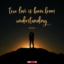 Buddha Quote About True Love True love is kind, forgiving, honest and selfless and full of trust for each other.