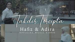 Untuk melihat detail lagu lagu hafiz klik salah satu judul yang cocok, kemudian untuk link download lagu hafiz ada di halaman berikutnya. Takdir Tercipta Hafiz Adira Official Music Video Youtube