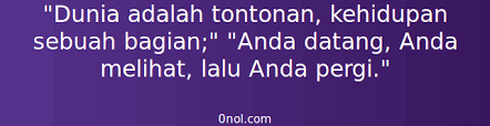 Rangkaian kalimat indah berikut ini adalah kumpulan kalimat bijak kehidupan, yang dihimpun dari berbagai sumber. Kata Kata Bijak Kata Mutiara Keren Buat Kehidupan Lebih Baik