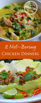8 Not Boring Chicken Dinners Once Upon A Chef Different Chicken Recipes Chicken Dinner Recipes Chicken Dinner