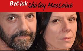 Być jak Shirley Maclaine