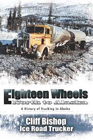 Download Pdf Eighteen Wheels North To Alaska Free Epub Mobi Ebooks North To Alaska Alaska Trip