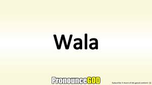 Check spelling or type a new query. How To Pronounce Wala Youtube