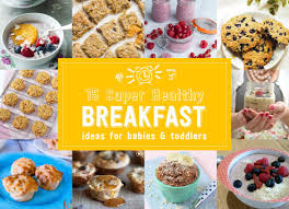 We did not find results for: 15 Delicious And Super Healthy Baby Breakfasts Baby Led Feeding